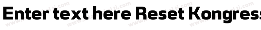 Enter text here Reset Kongress Dem字体转换